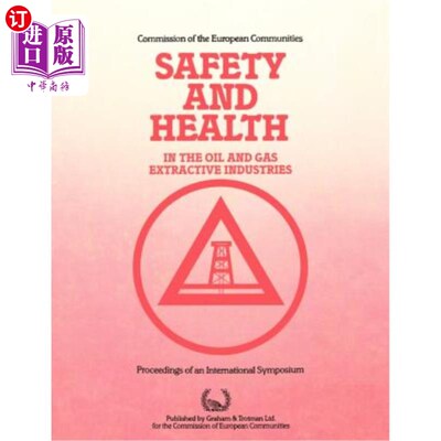 海外直订Safety and Health in the Oil and Gas Extractive Industries 石油和天然气开采行业的安全与健康