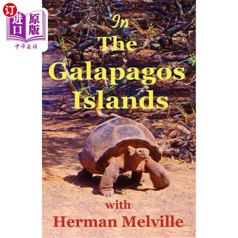 海外直订In the Galapagos Islands with Herman Melville, the Encantadas or Enchanted Isles 在加拉帕戈斯群岛和赫尔曼·