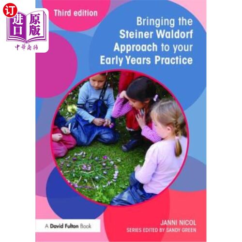 海外直订Bringing the Steiner Waldorf Approach to Your Early Years Practice 将斯坦纳·霍道夫的方法运用到你的早期实践