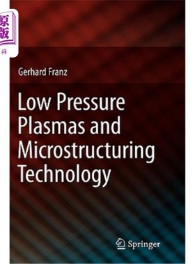 海外直订Low Pressure Plasmas and Microstructuring Technology