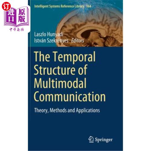 海外直订The Temporal Structure of Multimodal Communication: Theory, Methods and Applicat 多模通信的时间结构：理论、
