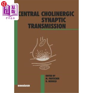 海外直订Central Cholinergic Synaptic Transmission 中枢胆碱能突触传递