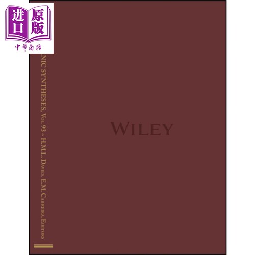 现货 有机合成 第93卷 Organic Syntheses Volume 93  英文原版 Erick Carreira wiley【中商原版】