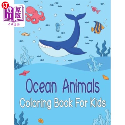 海外直订Ocean Animals Coloring Book For Kids: Under the Sea by Fun, Cute, Easy 海洋动物儿童涂色书：海底的乐趣，可爱