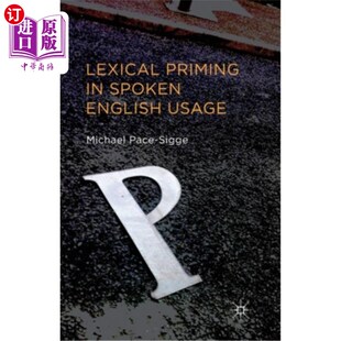 Priming Spoken 英语口语中 海外直订Lexical Usage 词汇启动现象 English