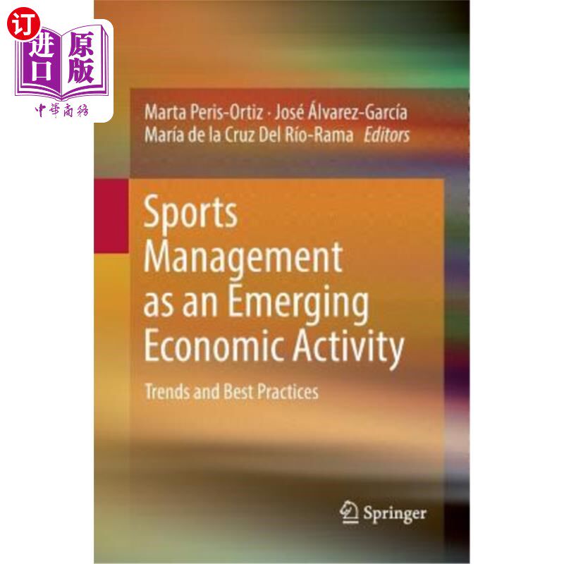 海外直订Sports Management as an Emerging Economic Activity: Trends and Best Practices 体育管理作为一种新兴的经济活
