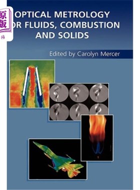 海外直订Optical Metrology for Fluids, Combustion and Solids 流体，燃烧和固体的光学计量