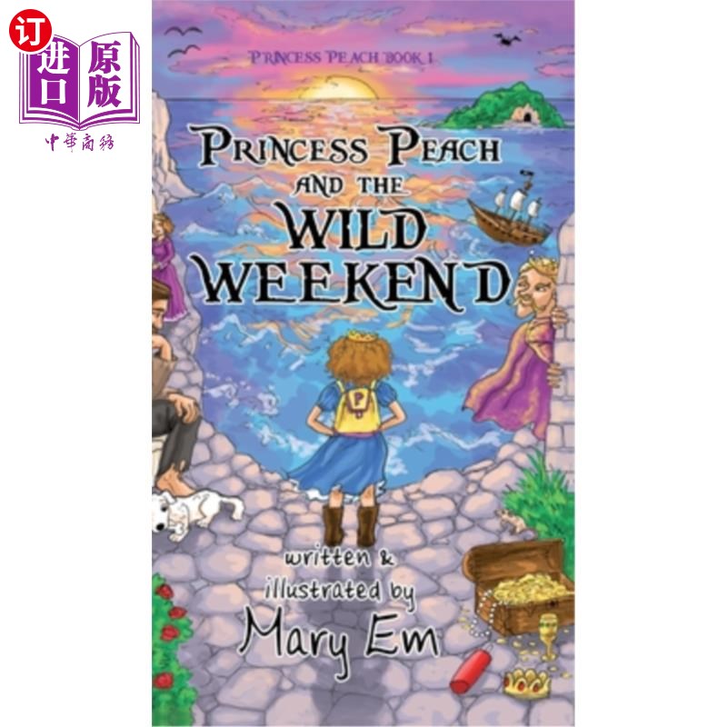 海外直订Princess Peach and the Wild Weekend (hardcover): a Princess Peach story 《桃子公主与野生周末》(精装):一个关