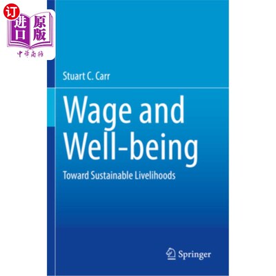 海外直订Wage and Well-Being: Toward Sustainable Livelihood 工资与福祉：走向可持续生计