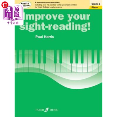 海外直订Improve Your Sight-Reading! Trinity Piano, Grade 2: A Workbook for Examinations 提高视读!三一钢琴，二年级: