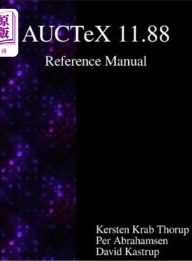 海外直订AUCTeX 11.88 Reference Manual: A sophisticated TeX environment for Emacs AUCTeX 11.88参考手册：用
