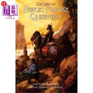 Best Quarterly 海外直订The 2009 刊 Heroic 极佳英雄幻想季 2011第1卷 Fantasy 2011 Volume