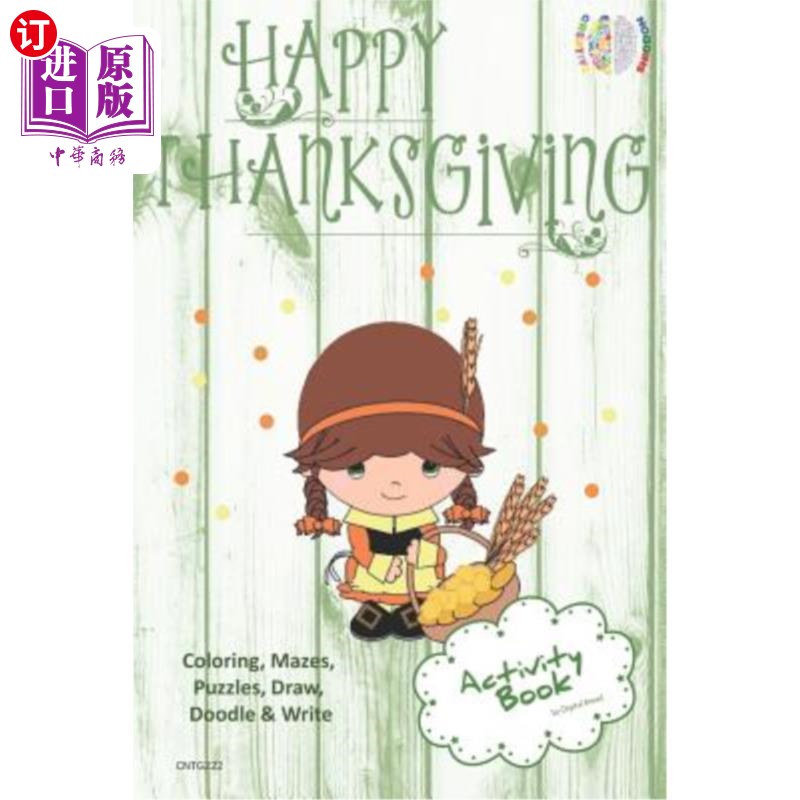 海外直订Happy Thanksgiving Activity Book Coloring, Mazes, Puzzles, Draw, Doodle and Writ 快乐的感恩节活动书着色，迷