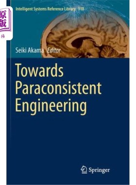 海外直订Towards Paraconsistent Engineering 走向准一致工程