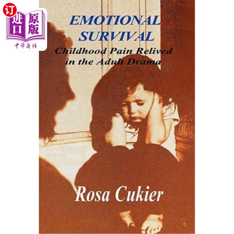 海外直订Emotional Survival: Childhood Pain Relived in the Drama of Adult Life