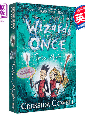 魔镜奇谭 远古魔法师2 英版平装 英文原版 驯龙高手作者 The Wizards of Once #2: Twice Magic Cressida Cowell