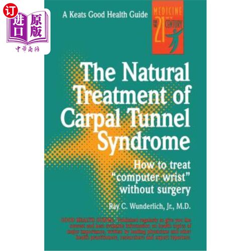 海外直订医药图书The Natural Treatment of Carpal Tunnel Syndrome 腕管综合征的自然治疗