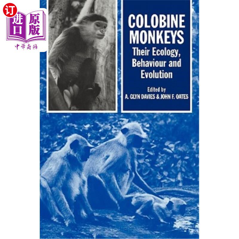 海外直订Colobine Monkeys: Their Ecology, Behaviour and Evolution Colobine猴:它们的生态学、行为和进化