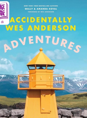 Accidentally Wes Anderson: Adventures 进口艺术 偶遇韦斯安德森：冒险 Laurence King【中商原版】