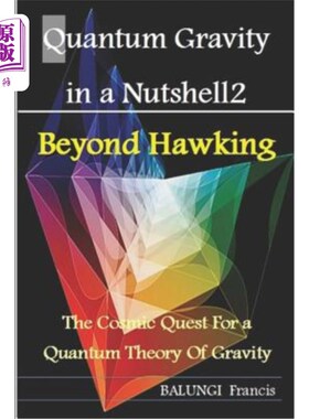 海外直订Quantum Gravity in a Nutshell2: Beyond Hawking-The Cosmic Quest for a Quantum Th 外壳中的量子引力2:超越霍金