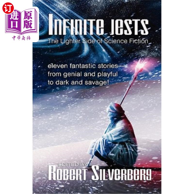 海外直订Infinite Jests: Science Fiction Humor by Philip K. Dick, Alfred Bester, Frederik 无限笑话：菲利普·K·迪克、
