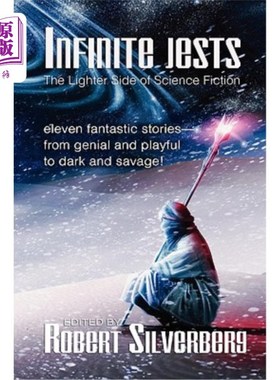 海外直订Infinite Jests: Science Fiction Humor by Philip K. Dick, Alfred Bester, Frederik 无限笑话：菲利普·K·迪克、