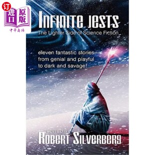 海外直订Infinite Jests: Science Fiction Humor by Philip K. Dick, Alfred Bester, Frederik 无限笑话：菲利普·K·迪克、