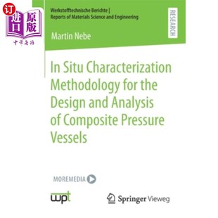 Methodology and 复合材料压力容器设计与分析 原 Situ Characterization the Composite Analysis for Design 海外直订In