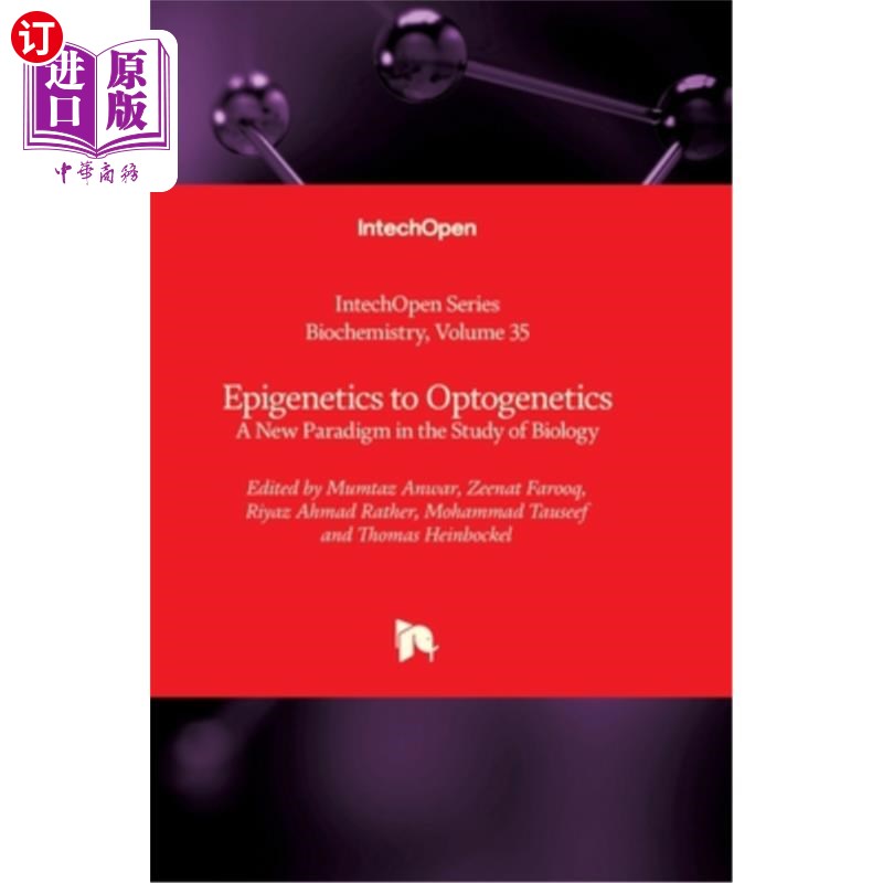 海外直订Epigenetics to Optogenetics: A New Paradigm in the Study of Biology 表观遗传学到光遗传学:生物学研究的新范式