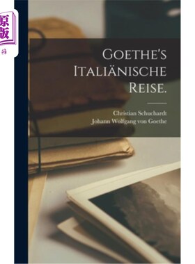 海外直订德语 Goethe's Itali?nische Reise. 歌德的Itali吗?nische旅行。