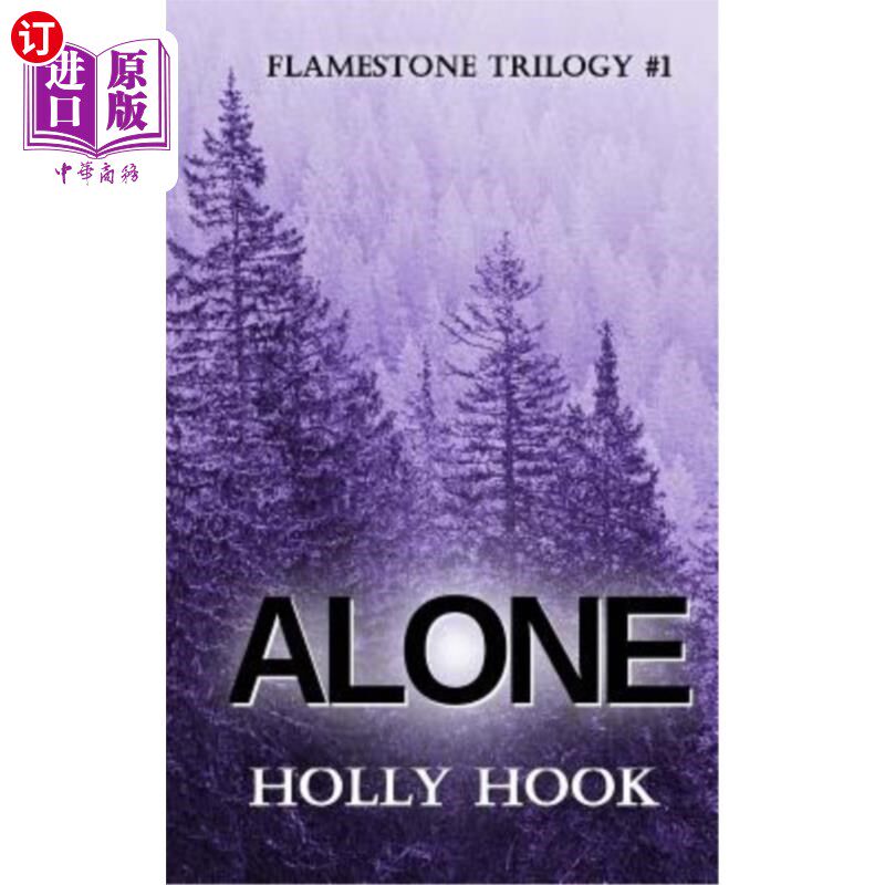 海外直订Alone (#1 Flamestone Trilogy) 独自一人（#1弗拉姆斯通三部曲）