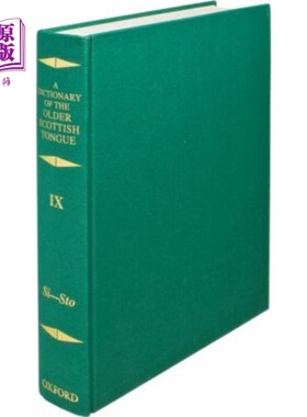 海外直订Dictionary of the Older Scottish Tongue from the... 从12世纪到17世纪末的古老苏格兰语词典:第9卷，Si-Sto