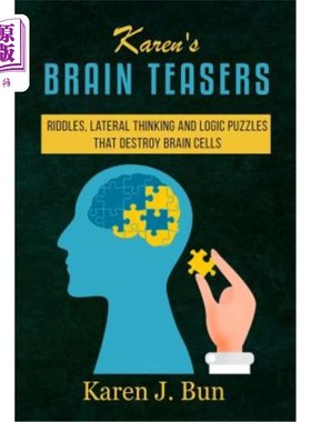 海外直订Karen's Brain Teasers: Riddles, Lateral Thinking And Logic Puzzles That Destroy  《卡伦的脑筋急转弯:破坏脑