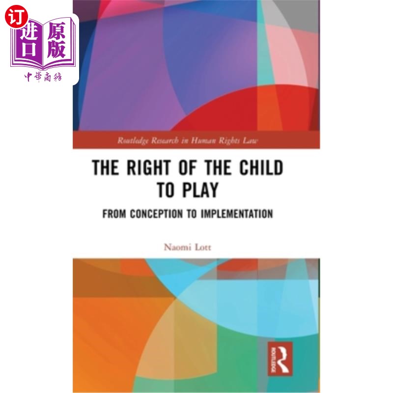 海外直订The Right of the Child to Play: From Conception to Implementation 儿童游戏的权利:从概念到实施