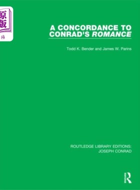 海外直订Concordance to Conrad's Romance 与康拉德浪漫史的契合
