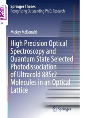 海外直订High Precision Optical Spectroscopy and Quantum State Selected Photodissociation 超冷88sr2分子在光学晶格中