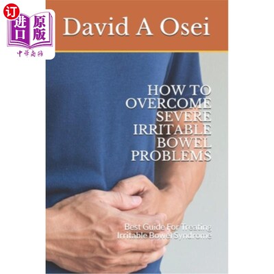 海外直订医药图书How to Overcome Severe Irritable Bowel Problems: Best Guide For Treating Irritab 如何克服严重的肠易