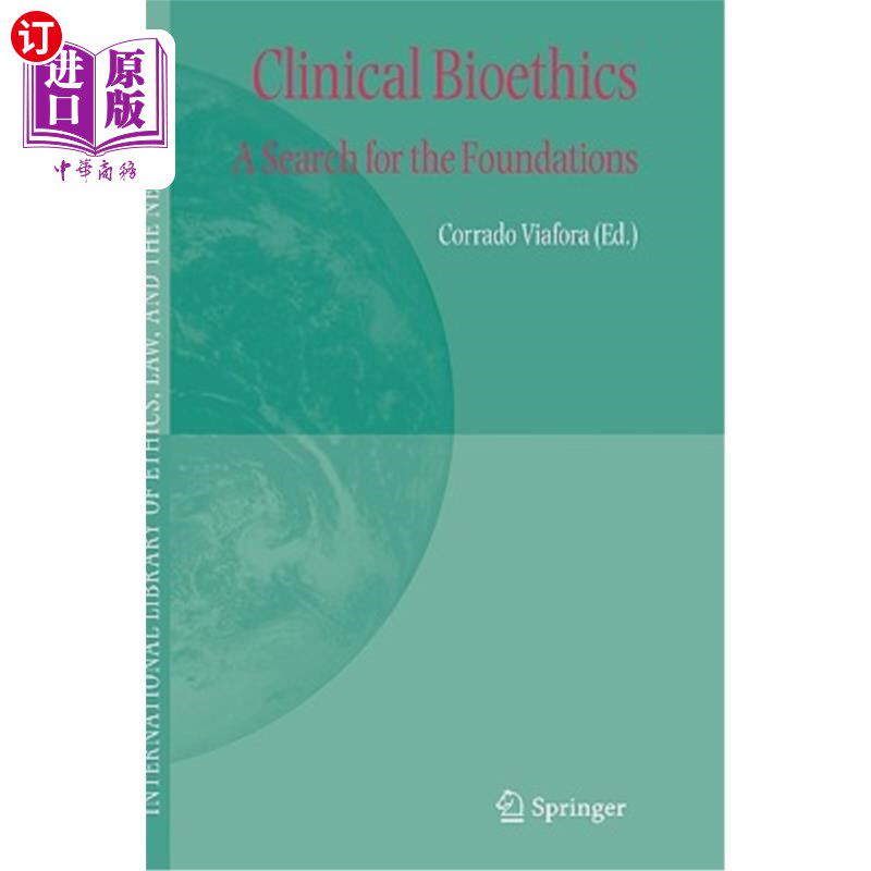 海外直订医药图书Clinical Bioethics: A Search for the Foundations 临床生物伦理学:对基础的探索