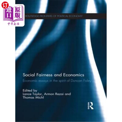 海外直订Social Fairness and Economics: Economic Essays in the Spirit of Duncan Foley 社会公平与经济学：邓肯·福利精