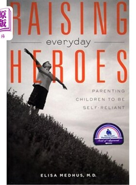 海外直订Raising Everyday Heroes: Parenting Children to Be Self-Reliant 培养日常英雄:养育孩子要自力更生