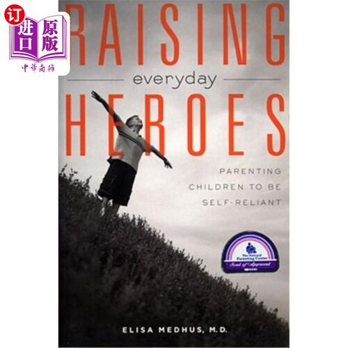海外直订Raising Everyday Heroes: Parenting Children to Be Self-Reliant 培养日常英雄:养育孩子要自力更生
