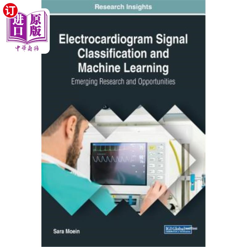 海外直订医药图书Electrocardiogram Signal Classification and Machine Learning: Emerging Research  心电图信号分类与机