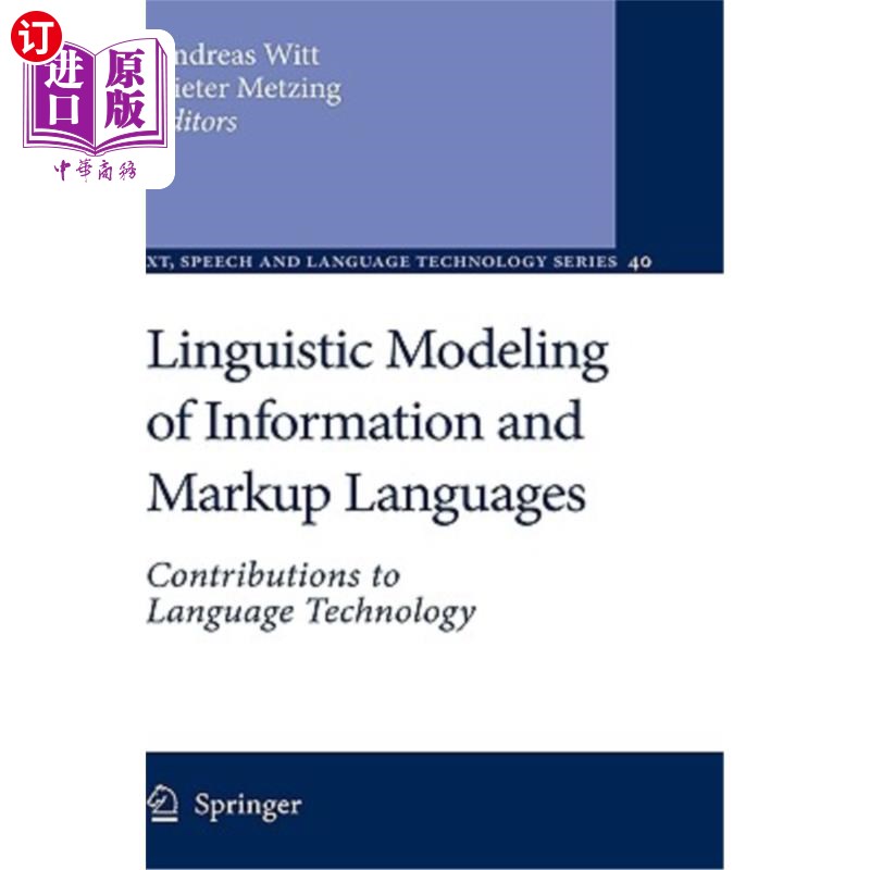 海外直订Linguistic Modeling of Information and Markup Languages: Contributions to Langua 信息和标记语言的语言建模：