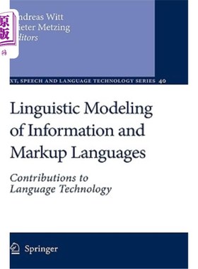 海外直订Linguistic Modeling of Information and Markup Languages: Contributions to Langua 信息和标记语言的语言建模：