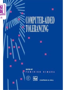 海外直订Computer-Aided Tolerancing: Proceedings of the 4th Cirp Design Seminar the Unive 计算机辅助公差：第四届CIRP