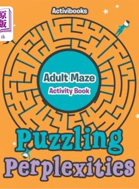 海外直订Puzzling Perplexities: Adult Maze Activity Book 困惑：成人迷宫活动书