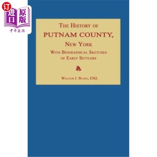 海外直订The History of Putnam County, New York; With an Enumeration of Its Towns, Villag 纽约普特南县的历史;枚举其