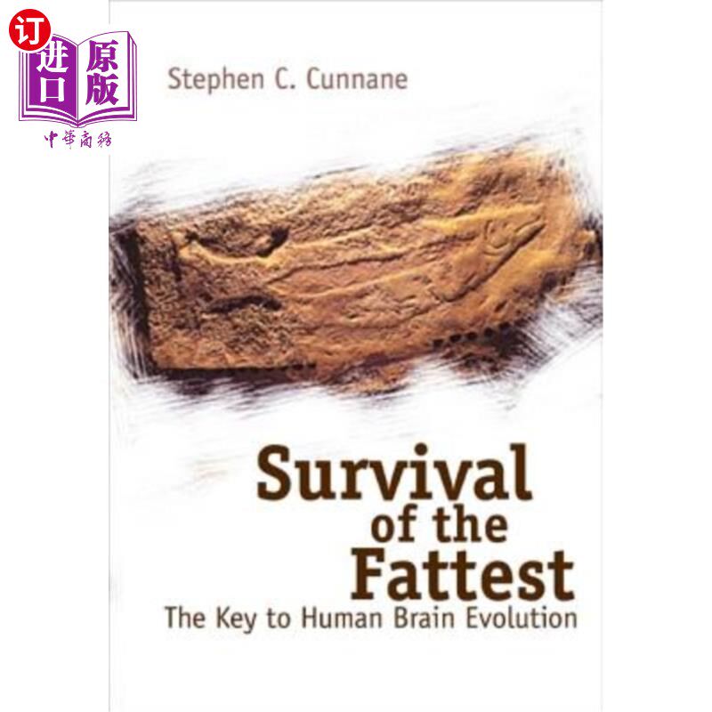 海外直订Survival of the Fattest: The Key to Human Brain Evolution 最胖的人的生存:人类大脑进化的关键