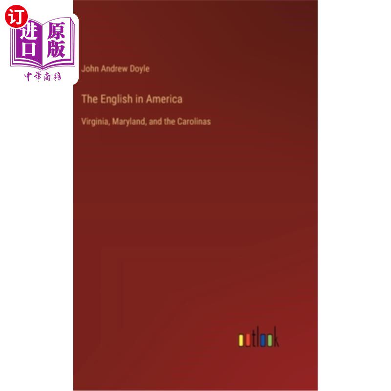 海外直订The English in America: Virginia, Maryland, and the Carolinas 在美国的英国人:弗吉尼亚、马里兰和卡罗来纳