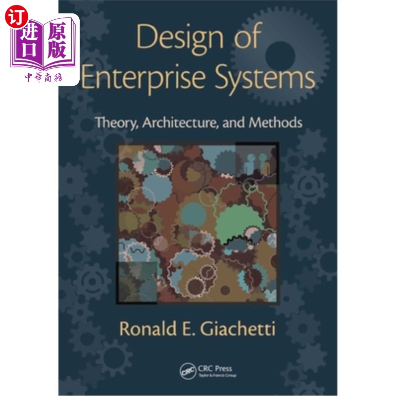 海外直订Design of Enterprise Systems: Theory, Architecture, and Methods 企业系统设计:理论、体系结构和方法